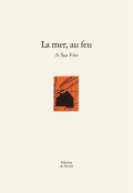 La mer, au feu (Noroît)